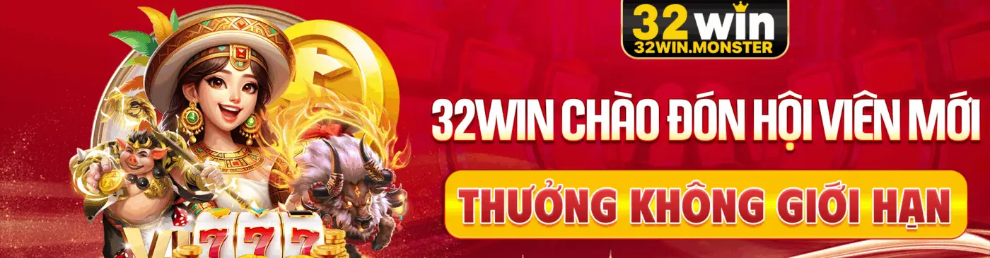 32Win chào đón hội viên mới thưởng không giới hạn