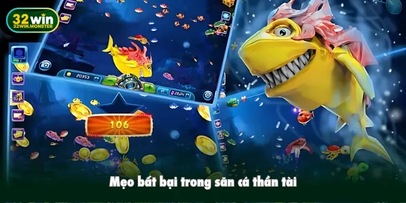 Mẹo bất bại trong săn cá thần tài