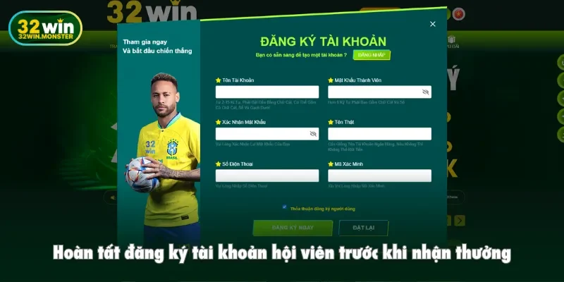 Hoàn tất đăng ký tài khoản hội viên trước khi nhận thưởng