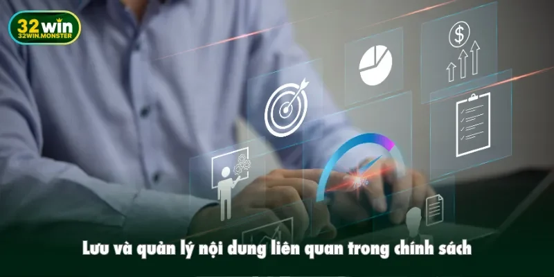 Lưu và quản lý nội dung liên quan trong chính sách