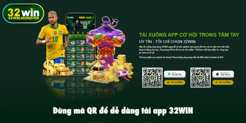 Dùng mã QR để dễ dàng tải app 32WIN