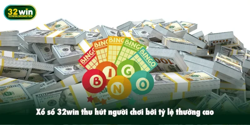 Xổ số 32win thu hút người chơi bởi tỷ lệ thưởng cao